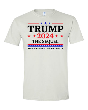 Trump 2024 The Sequel Make Liberals Cry Again T-shirts, sweatshirts, hoodies